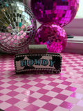“Howdy” claw clip